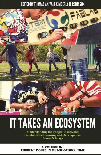 It Takes an Ecosystem: Understanding the People, Places, and Possibilities of Learning and Development Across Settings