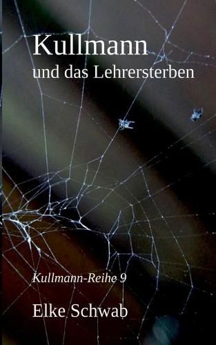 Cover image for Kullmann und das Lehrersterben: Kullmann-Reihe 9