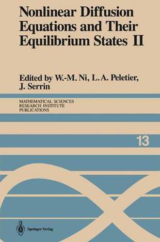 Cover image for Nonlinear Diffusion Equations and Their Equilibrium States II: Proceedings of a Microprogram held August 25-September 12, 1986