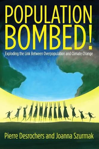 Cover image for Population Bombed!: Exploding the Link Between Overpopulation and Climate Change