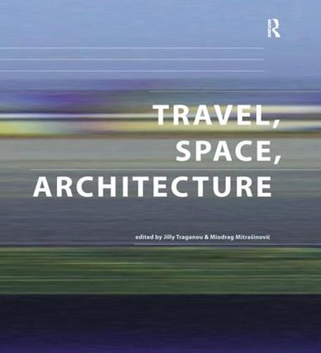 Cover image for Travel, Space, Architecture