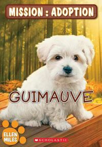 Cover image for Mission: Adoption: Guimauve