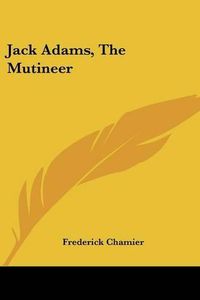 Cover image for Jack Adams, the Mutineer