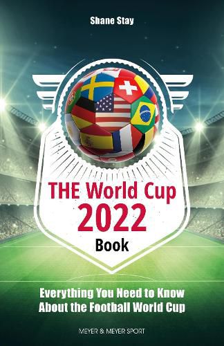 Cover image for THE World Cup Book 2022: Everything You Need to Know About the Soccer World Cup