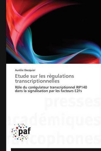 Cover image for Etude Sur Les Regulations Transcriptionnelles