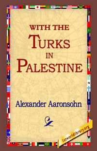 Cover image for With the Turks in Palestine