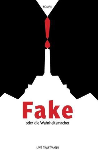 Cover image for Fake oder die Wahrheitsmacher