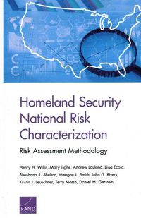 Cover image for Homeland Security National Risk Characterization: Risk Assessment Methodology