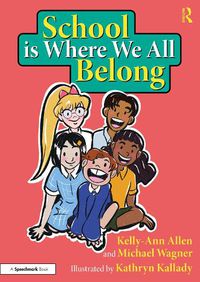 Cover image for School is Where We All Belong: A Story About Building a Sense of Belonging Outside of Home