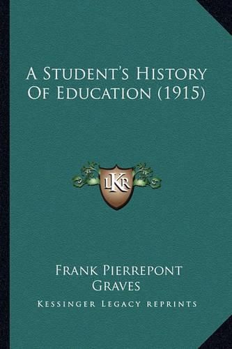 A Student's History of Education (1915)