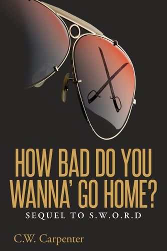 Cover image for How Bad Do You Wanna' Go Home?