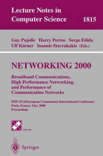 Cover image for NETWORKING 2000. Broadband Communications, High Performance Networking, and Performance of Communication Networks: IFIP-TC6/European Commission International Conference Paris, France, May 14-19, 2000 Proceedings