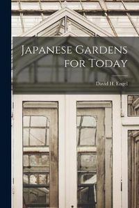 Cover image for Japanese Gardens for Today