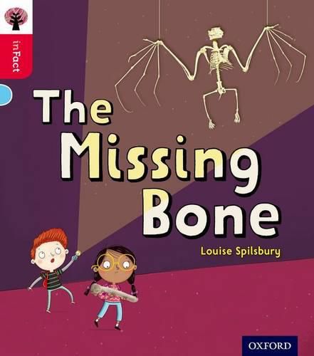 Cover image for Oxford Reading Tree inFact: Oxford Level 4: The Missing Bone