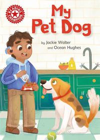 Cover image for Reading Champion: My Pet Dog: Independent Reading Non-fiction Red 2