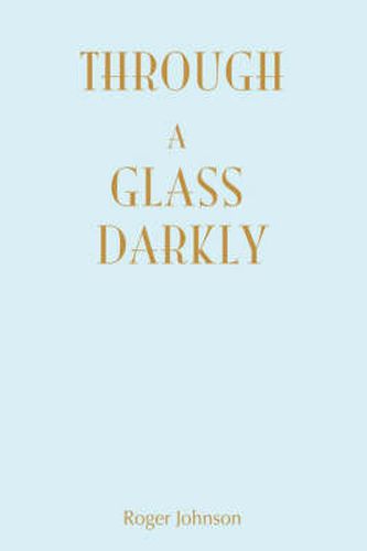 Cover image for Through A Glass Darkly