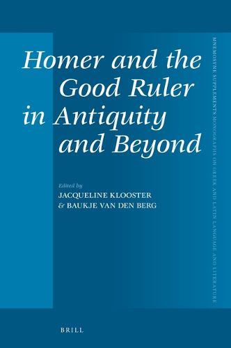 Cover image for Homer and the Good Ruler in Antiquity and Beyond