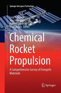 Cover image for Chemical Rocket Propulsion: A Comprehensive Survey of Energetic Materials