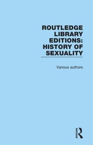 Cover image for Routledge Library Editions: History of Sexuality