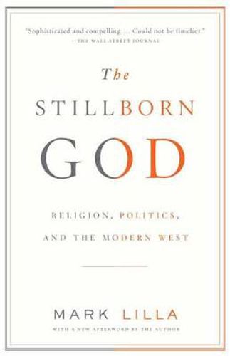 Cover image for The Stillborn God: Religion, Politics, and the Modern West