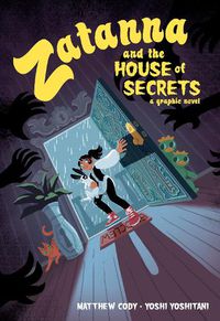 Cover image for Zatanna and the House of Secrets