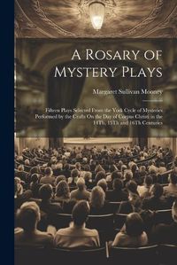 Cover image for A Rosary of Mystery Plays