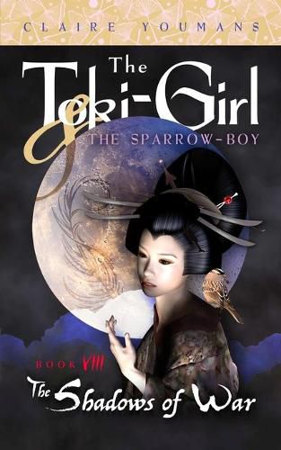 Cover image for The Toki-Girl and the Sparrow-Boy, Book 8: The Shadows of War