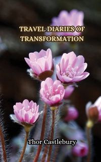 Cover image for Travel Diaries of Transformation