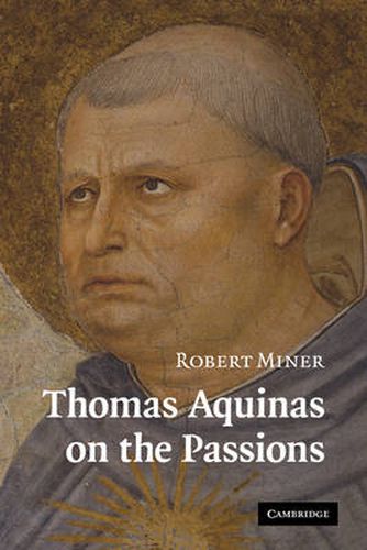 Cover image for Thomas Aquinas on the Passions: A Study of Summa Theologiae, 1a2ae 22-48