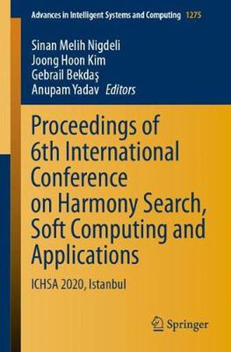 Cover image for Proceedings of 6th International Conference on Harmony Search, Soft Computing and Applications: ICHSA 2020, Istanbul