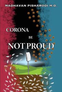 Cover image for Corona Be Not Proud!