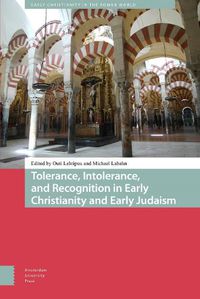 Cover image for Tolerance, Intolerance, and Recognition in Early Christianity and Early Judaism