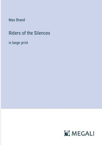 Riders of the Silences