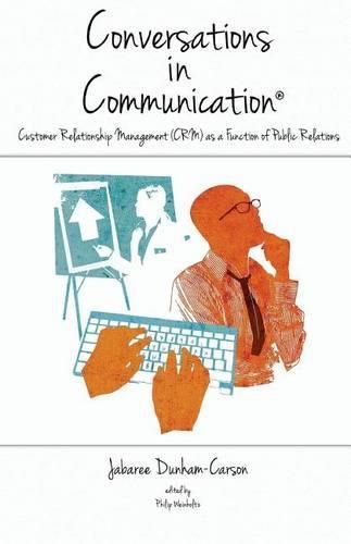 Cover image for Conversations in Communication, Volume 2: Customer Relationship Management (CRM) as a Function of Public Relations