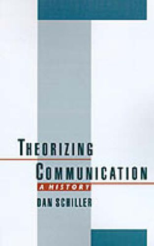 Cover image for Theorizing Communication: A History