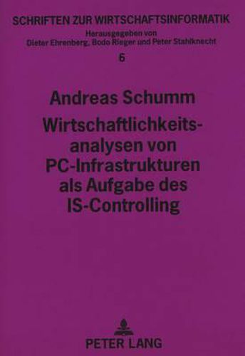 Cover image for Wirtschaftlichkeitsanalysen Von PC-Infrastrukturen ALS Aufgabe Des Is-Controlling