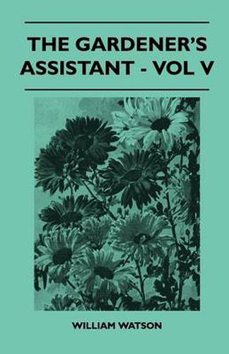 Cover image for The Gardener's Assistant - Vol V