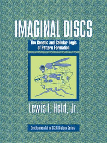 Cover image for Imaginal Discs: The Genetic and Cellular Logic of Pattern Formation