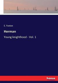 Cover image for Herman: Young knighthood - Vol. 1