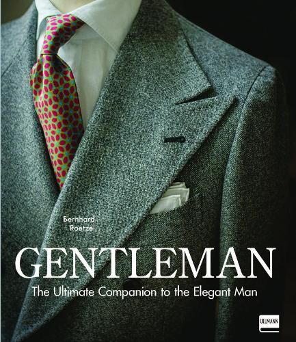 Cover image for Gentleman: The Ultimate Companion to the Elegant Man: 20 Years Anniversary Edition