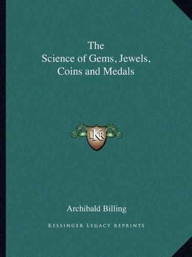 Cover image for The Science of Gems, Jewels, Coins and Medals