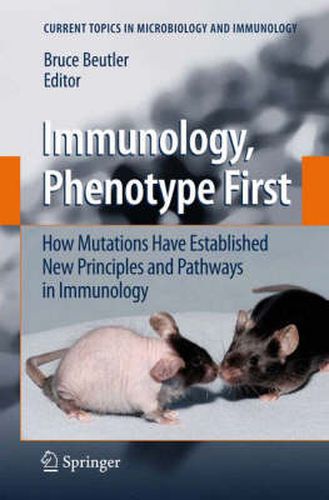 Cover image for Immunology, Phenotype First: How Mutations Have Established New Principles and Pathways in Immunology