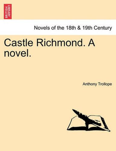 Cover image for Castle Richmond. a Novel. Vol. I.