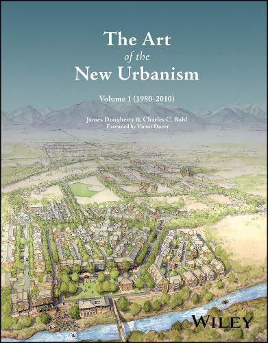 Cover image for The Art of the New Urbanism, Volume 1