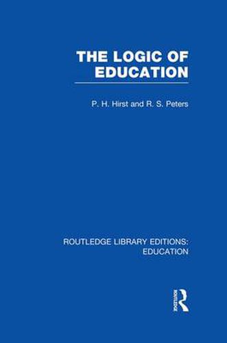 Cover image for The Logic of Education (RLE Edu K)