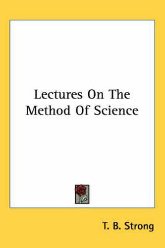 Cover image for Lectures on the Method of Science