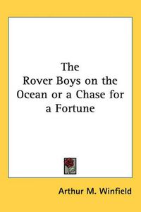 Cover image for The Rover Boys on the Ocean or a Chase for a Fortune