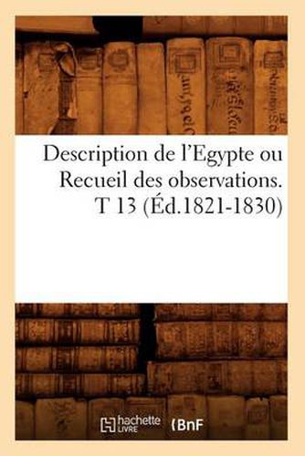 Cover image for Description de l'Egypte Ou Recueil Des Observations. T 13 (Ed.1821-1830)