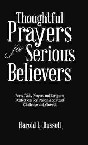 Cover image for Thoughtful Prayers for Serious Believers: Forty Daily Prayers and Scripture Reflections for Personal Spiritual Challenge and Growth