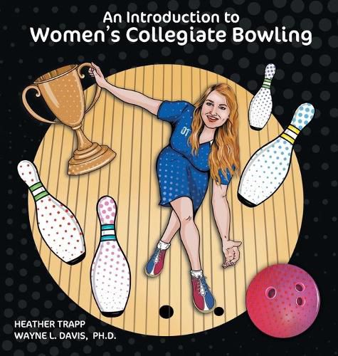 An Introduction to Women's Collegiate Bowling